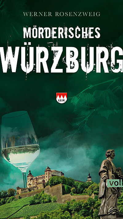 Mörderisches Würzburg von Werner Rosenzweig Mörderisches Würzburg von Werner Rosenzweig