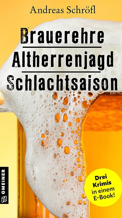 Brauerehre- Altherrenjagd-Schlachtsaison von Andreas Schröfl Brauerehre- Altherrenjagd-Schlachtsaison von Andreas Schröfl