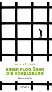 Einer flog über die Vogelsburg von Anja Mäderer Einer flog über die Vogelsburg von Anja Mäderer