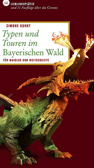 Typen und Touren im Bayerischen Wald von Simone Kuhnt Typen und Touren im Bayerischen Wald von Simone Kuhnt