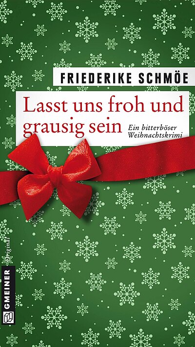 Lasst uns froh und grausig sein von Friederike Schmöe Lasst uns froh und grausig sein von Friederike Schmöe