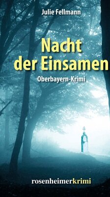 Nacht der Einsamen von Julie Fellmann Nacht der Einsamen von Julie Fellmann