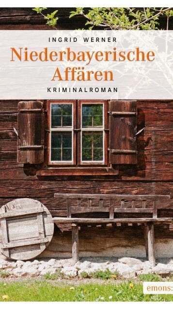 Niederbayerische Affären von Ingrid Werner Niederbayerische Affären von Ingrid Werner