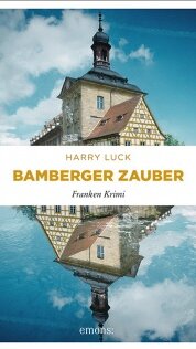 Bamberger Zauber von Harry Luck Bamberger Zauber von Harry Luck