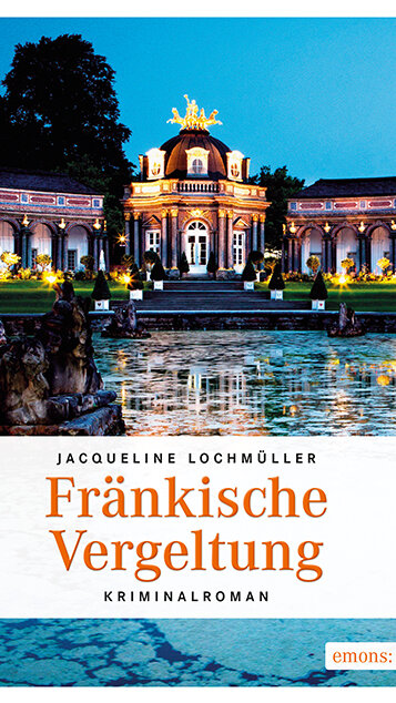Fränkische Vergeltung der Kriminalroman aus Bayreuth Fränkische Vergeltung der Kriminalroman aus Bayreuth