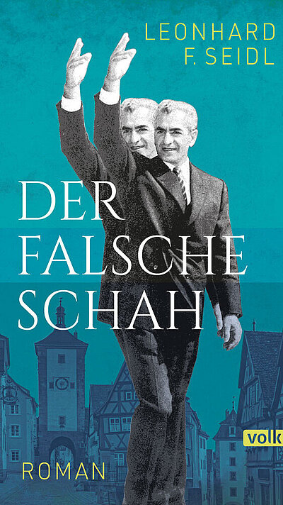 Der falsche Schah von Leonhard F. Seidl Der falsche Schah von Leonhard F. Seidl