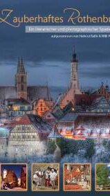 Zauberhaftes Rothenburg Zauberhaftes Rothenburg