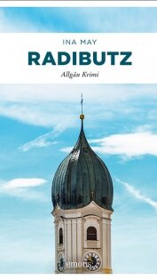 Radibutz ein Krimiroman von Ina May Radibutz ein Krimiroman von Ina May