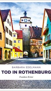 Tod in Rothenburg von Barbara Edelmann Tod in Rothenburg von Barbara Edelmann