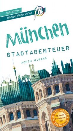 München – Stadtabenteuer von Achim Wigand München – Stadtabenteuer von Achim Wigand