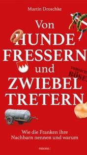 Von Hundefressern und Zwiebeltretern von Martin Droschke Von Hundefressern und Zwiebeltretern von Martin Droschke