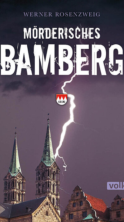 Mörderisches Bamberg von Werner Rosenzweig Mörderisches Bamberg von Werner Rosenzweig