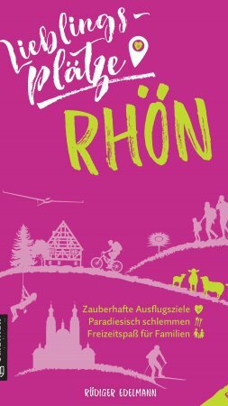 Lieblingsplätze Rhön von Rüdiger Edelmann Lieblingsplätze Rhön von Rüdiger Edelmann