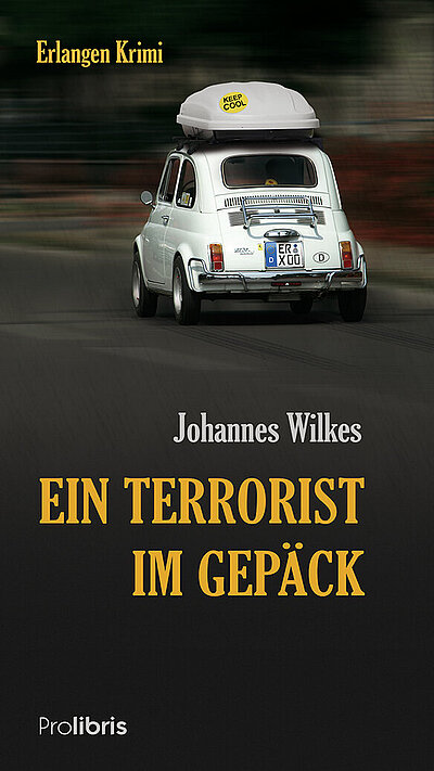 Ein Terrorist im Gepäck von Johannes Wilkes Ein Terrorist im Gepäck von Johannes Wilkes