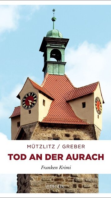 Tod an der Aurach von Henning Mützlitz und Bernd Greber Tod an der Aurach von Henning Mützlitz und Bernd Greber