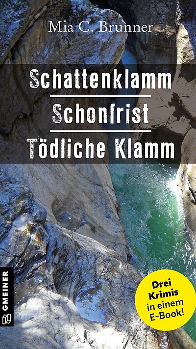 Schattenklamm - Schonfrist - Tödliche Klamm von Mia C. Brunner Schattenklamm - Schonfrist - Tödliche Klamm von Mia C. Brunner