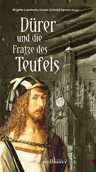 Dürer und die Fratze des Teufels Dürer und die Fratze des Teufels