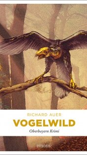 Vogelwild von Richard Auer Vogelwild von Richard Auer