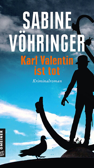 Karl Valentin ist tot von Sabine Vöhringer Karl Valentin ist tot von Sabine Vöhringer