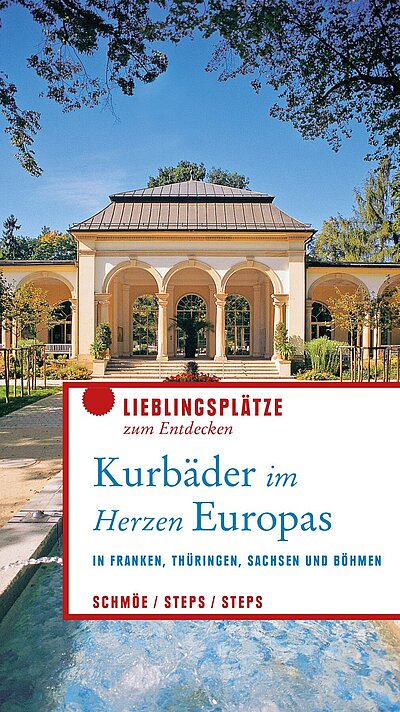 Kurbäder im Herzen Europas von Friederike Schmöe, Carsten Steps und Petra Steps Kurbäder im Herzen Europas von Friederike Schmöe, Carsten Steps und Petra Steps