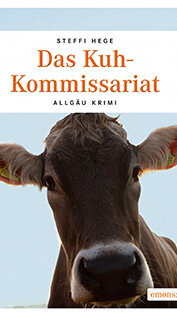 Das Kuh-Kommissariat von Steffi Hege Das Kuh-Kommissariat von Steffi Hege