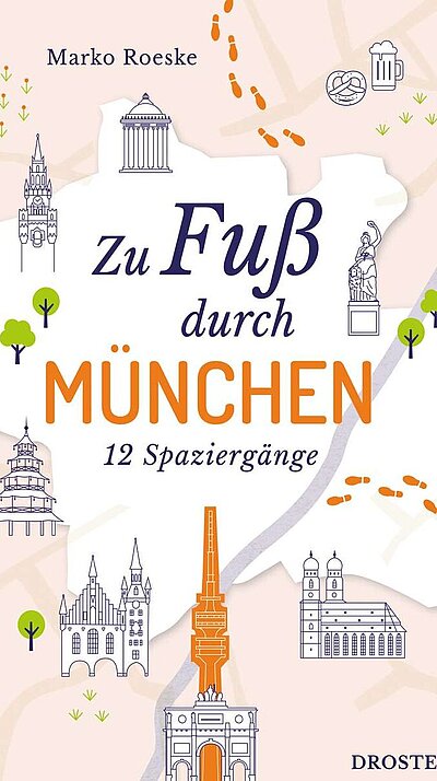 Zu Fuß durch München von Marko Roeske Zu Fuß durch München von Marko Roeske