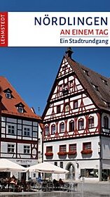 Nördlingen an einem Tag von Franziska Reif Nördlingen an einem Tag von Franziska Reif