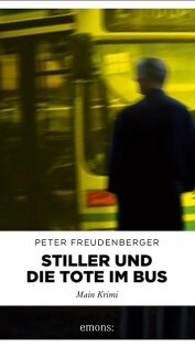 Stiller und die Tote im Bus von Peter Freudenberger Stiller und die Tote im Bus von Peter Freudenberger