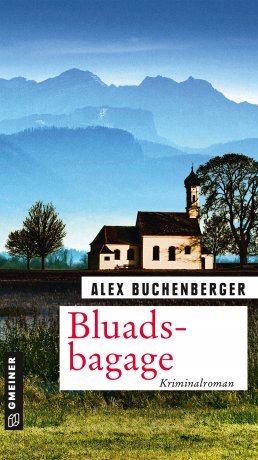 Bluadabagage von Alex Buchenberger Bluadabagage von Alex Buchenberger