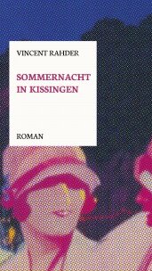Sommernacht in Kissingen von Vincent Rahder Sommernacht in Kissingen von Vincent Rahder