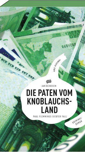 Die Paten vom Knoblauchsland von Jan Beinßen Die Paten vom Knoblauchsland von Jan Beinßen