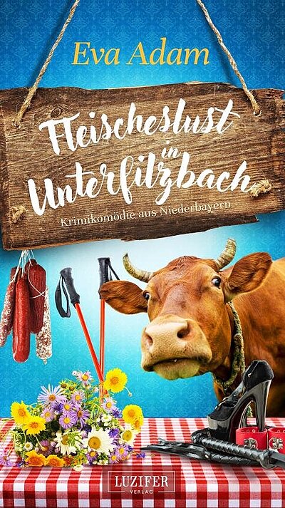 Fleischeslust in Unterfilzbach von Eva Adam Fleischeslust in Unterfilzbach von Eva Adam