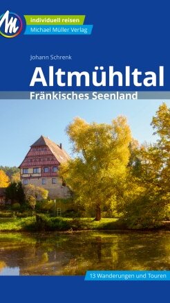 Altmühltal und Fränkisches Seenland von Johann Schrenk Altmühltal und Fränkisches Seenland von Johann Schrenk